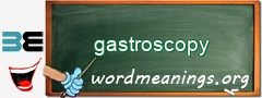 WordMeaning blackboard for gastroscopy